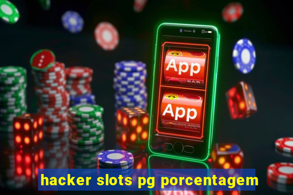 hacker slots pg porcentagem